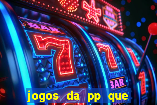 jogos da pp que pagam bem